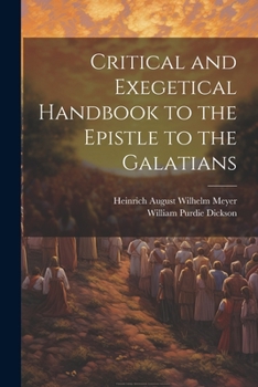 Paperback Critical and Exegetical Handbook to the Epistle to the Galatians Book