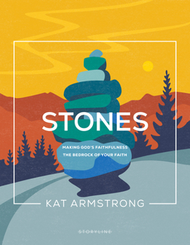 Paperback Stones: Making God's Faithfulness the Bedrock of Your Faith Book