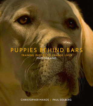 Hardcover Puppies Behind Bars: Training Puppies to Change Lives Book