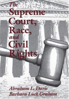 Paperback The Supreme Court, Race, and Civil Rights: From Marshall to Rehnquist Book