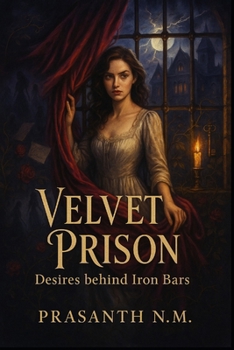 Paperback Velvet Prison: Desires behind Iron Bars Book