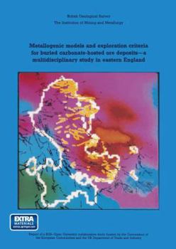 Paperback Metallogenic Models and Exploration Criteria for Buried Carbonate-Hosted Ore Deposits--A Multidisciplinary Study in Eastern England: British Geologica Book