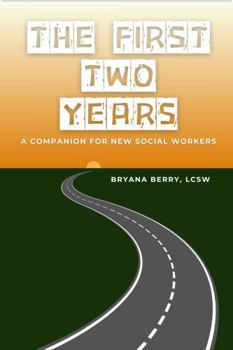 Paperback The First Two Years: A Companion for New Social Workers Book