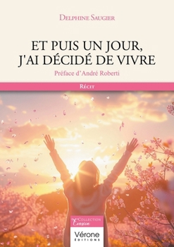 Paperback Et puis un jour, j'ai décidé de vivre [French] Book