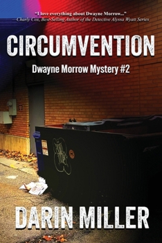 Circumvention - Book #2 of the Dwayne Morrow Mystery
