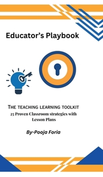 Educator's Playbook: The Teaching Learning Toolkit
