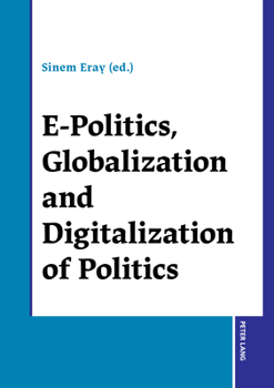 Paperback E-Politics, Globalization and Digitalization of Politics Book