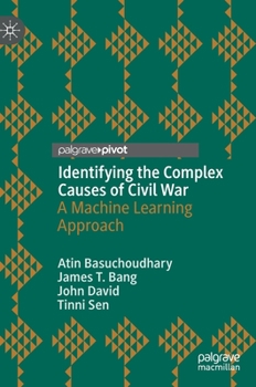 Hardcover Identifying the Complex Causes of Civil War: A Machine Learning Approach Book
