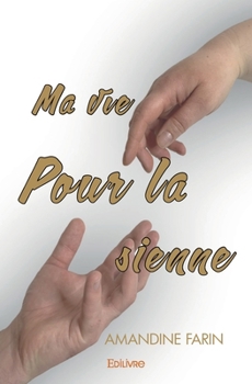 Ma vie pour la sienne (French Edition)