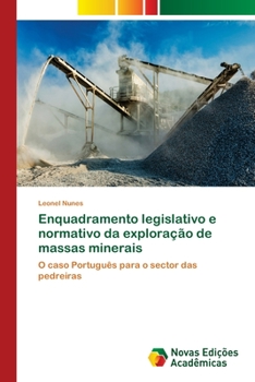 Paperback Enquadramento legislativo e normativo da exploração de massas minerais [Portuguese] Book