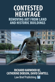 Paperback Contested Heritage - Removing Art from Land and Historic Buildings Book