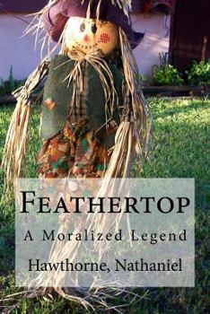 Paperback Feathertop: A Moralized Legend Book