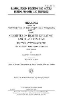 Payroll fraud : targeting bad actors hurting workers and businesses