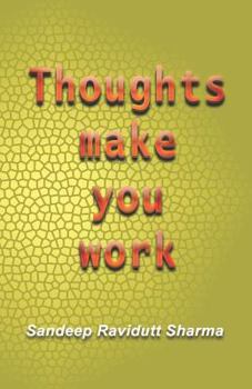 Paperback Thoughts Make You Work: Positive Thoughts Can Change Your Life Book