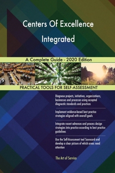 Paperback Centers Of Excellence Integrated A Complete Guide - 2020 Edition Book