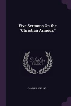 Paperback Five Sermons On the "Christian Armour." Book