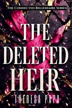 Paperback The Deleted Heir: Age Gap Forbidden Romance (Book 1 of The Connected Series) Book
