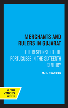 Paperback Merchants and Rulers in Gujarat: The Response to the Portuguese in the Sixteenth Century Book