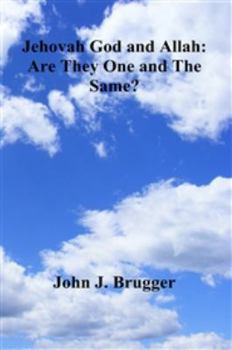 Paperback Jehovah God and Allah: Are They One and the Same? Book