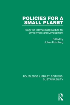 Paperback Policies for a Small Planet: From the International Institute for Environment and Development Book