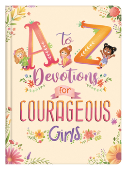 Hardcover A to Z Devotions for Courageous Girls Book