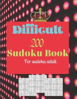 Paperback Difficult 200 Sudoku Book for Sudoku Adults: valentine gift for sudoku master Book