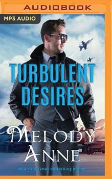 Turbulent Desires - Book #2 of the Billionaire Aviators