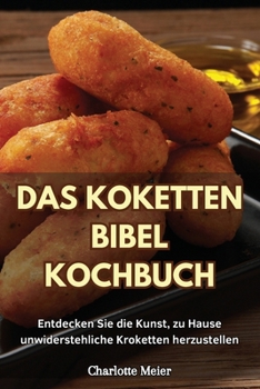 Paperback Das Koketten Bibel Kochbuch [German] Book