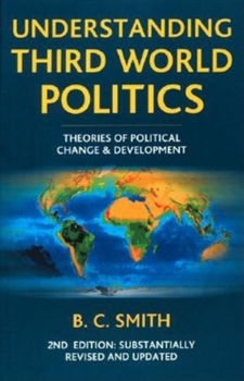 Paperback Understanding Third World Politics, Third Edition: Theories of Political Change and Development Book