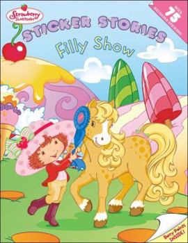Paperback Filly Show Sticker Stories [With 75 Reusable Stickers] Book