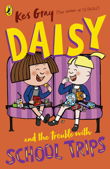 Paperback Daisy and the Trouble with School Trips Book