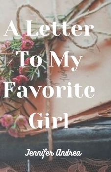 Paperback A Letter to My Favorite Girl Book