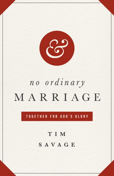 Paperback No Ordinary Marriage: Together for God's Glory Book