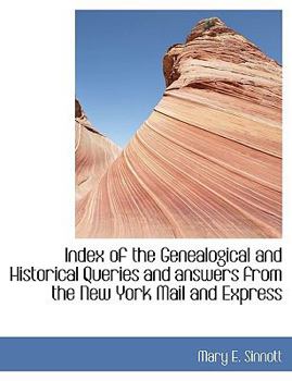 Paperback Index of the Genealogical and Historical Queries and Answers from the New York Mail and Express Book