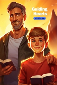 Guiding Hearts: A 4-Week Devotional Journey for Fathers and Sons
