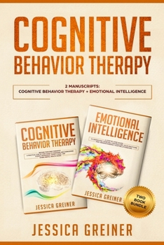 Paperback Cognitive Behavior Therapy: 2 Manuscripts: Cognitive Behavior Therapy And Emotional Intelligence Book