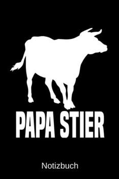 Papa Stier: A5 Notizbuch für alle Landwirte | Liniert 120 Seiten | Geschenk zum Geburtstag | Weihnachten | Vatertag | Muttertag | Ostern (German Edition)