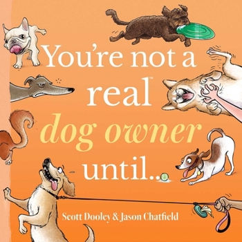 Hardcover You're Not a Real Dog Owner Until... Book
