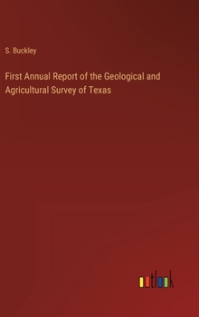 First Annual Report of the Geological and Agricultural Survey of Texas