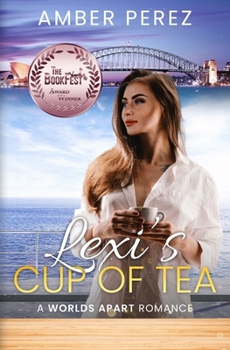 Paperback Lexi's Cup of Tea: A Worlds Apart Romance Book