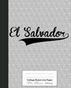 Paperback College Ruled Line Paper: EL SALVADOR Notebook Book