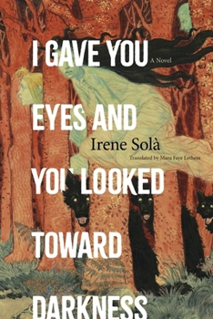 Paperback I Gave You Eyes and You Looked Toward Darkness Book