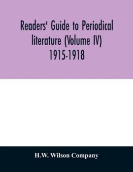 Paperback Readers' guide to periodical literature (Volume IV) 1915-1918 Book