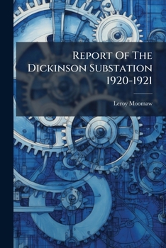Paperback Report Of The Dickinson Substation 1920-1921 Book