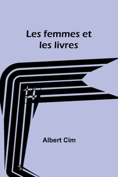 Paperback Les femmes et les livres [French] Book
