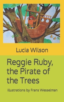 Paperback Reggie Ruby, the Pirate of the Trees Book