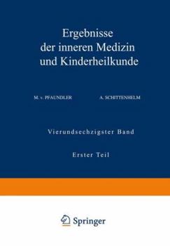 Paperback Ergebnisse Der Inneren Medizin Und Kinderheilkunde: Vierundsechzigster Band Erster Teil [German] Book