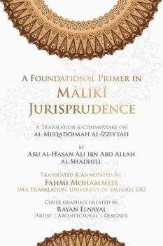 Hardcover A Foundational Primer in Maliki Jurisprudence Book