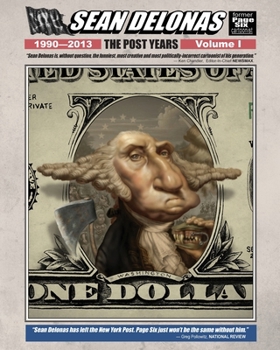 Paperback Sean Delonas: the Post Years, Volume 1, (1990-2013) Book