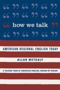 Hardcover How We Talk : American Regional English Today Book